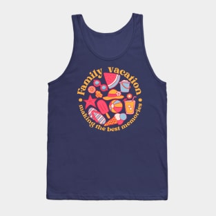 Family vacation making the best memories Tank Top